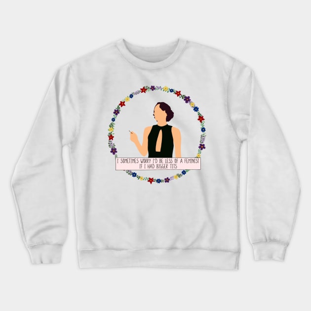 Minimalist Fleabag Feminist Quote Crewneck Sweatshirt by erinrianna1